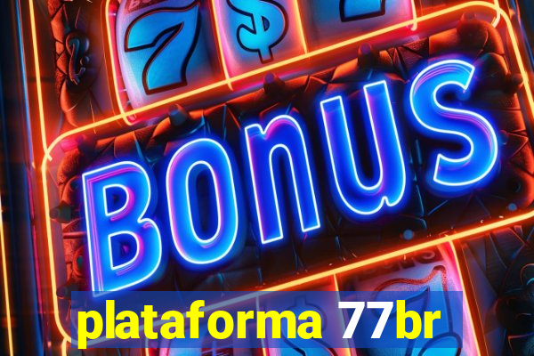 plataforma 77br